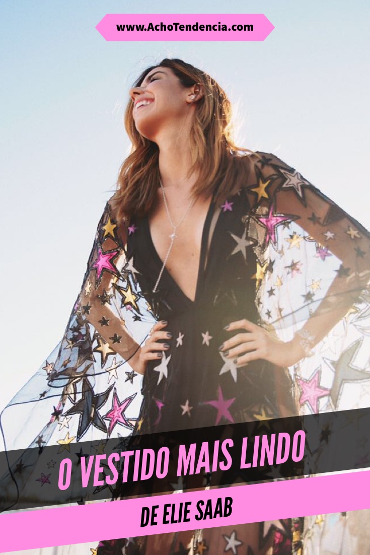 elie saab, vestido, estrelas, camila coutinho, garotas estupidas, acho tendencia, cannes