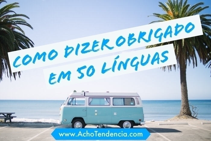 obrigado, thank you, gracias, como falar, traduzir, tradução, aprender outra lingua, viagem,