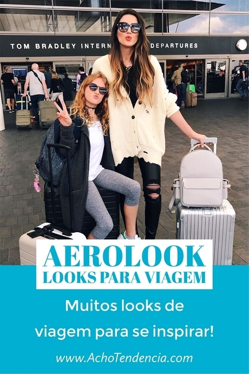 aerolook, looks, aeroporto, o que vestir, como usar, roupas pra avião, nah cardoso, camila coelho, thassia naves, luisa accorsi, chata de galocha