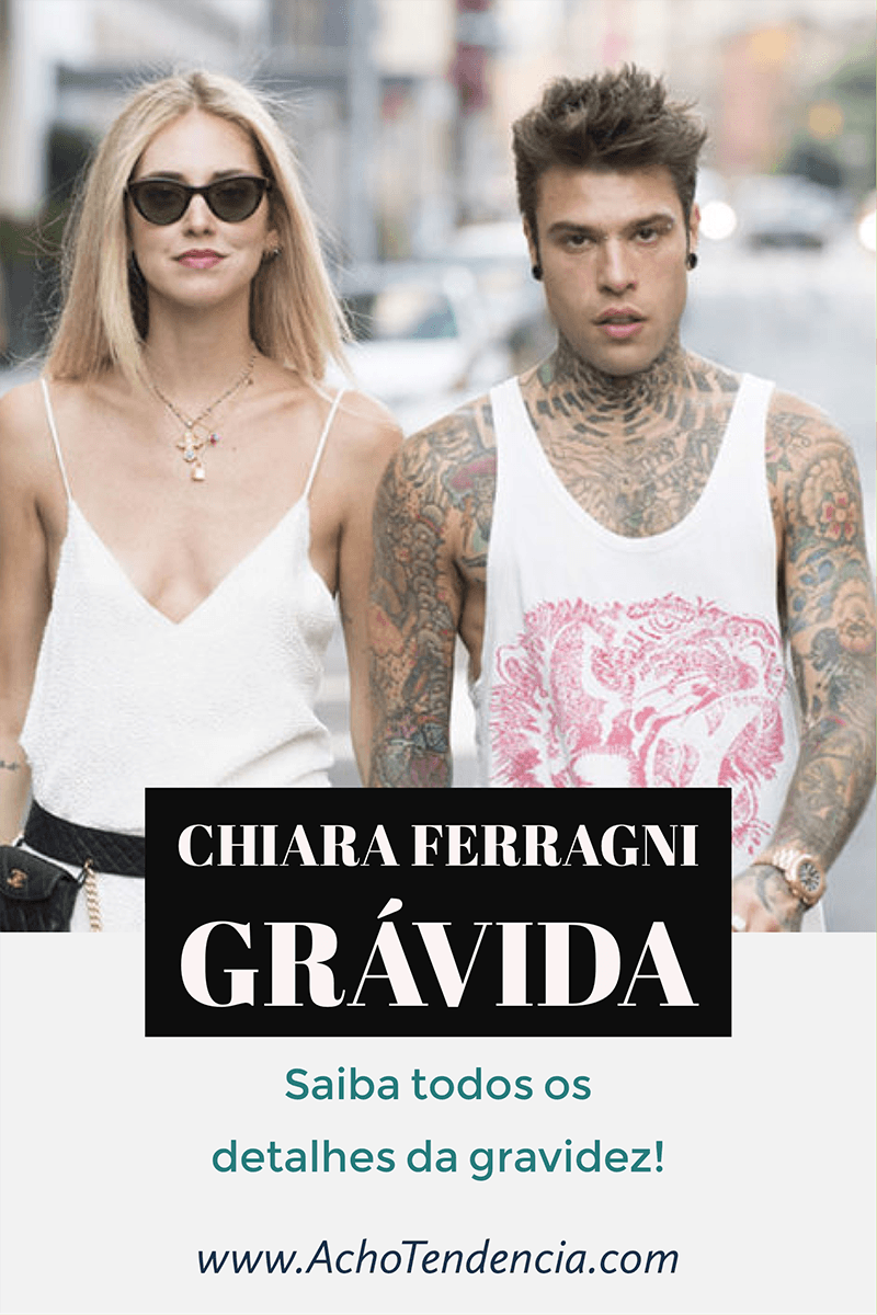 chiara ferragni, gravida, fedez, digital influencer, blogueira de moda, pregnant