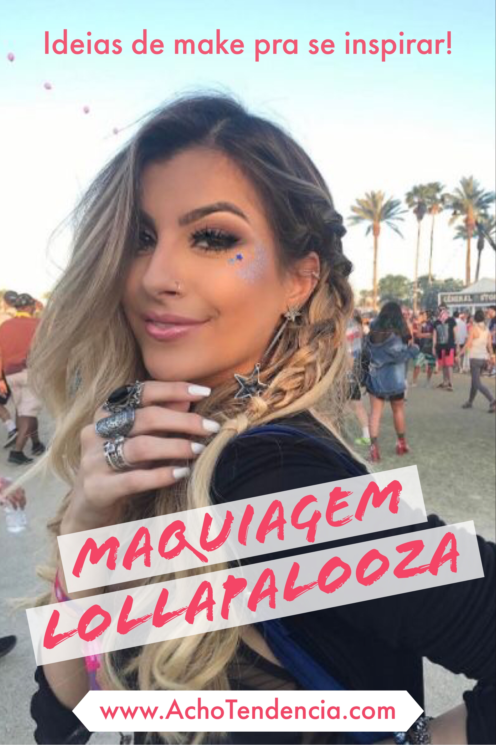 maquiagem, festival, música, lollapalooza, coachella, ideias, fotos, como fazer, estilo, nah cardoso, negras, orientais, colorida, glitter