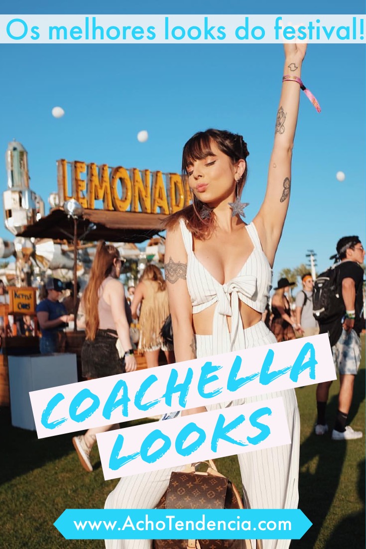 looks, outfit, coachella, 2018, blogueiras, influencer, festival, 