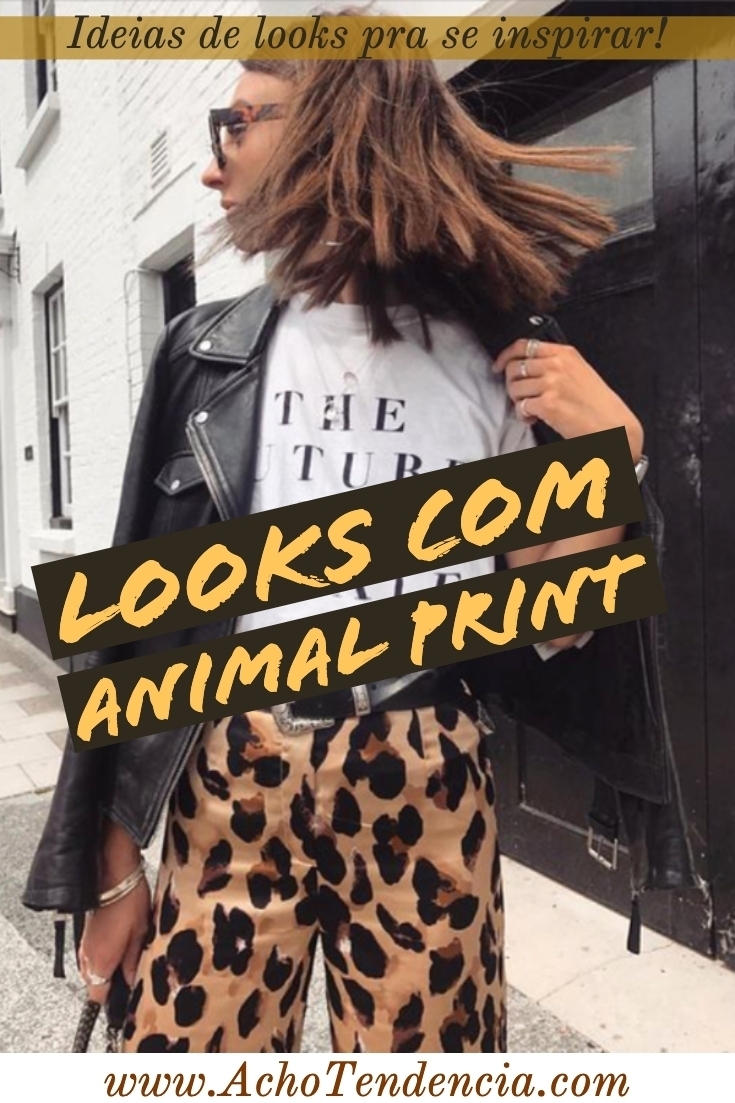 oncinha, leopard, animal print, como usar, looks, onde comprar, saia, vestido, calça, bota, jaqueta, giovana quaglio
