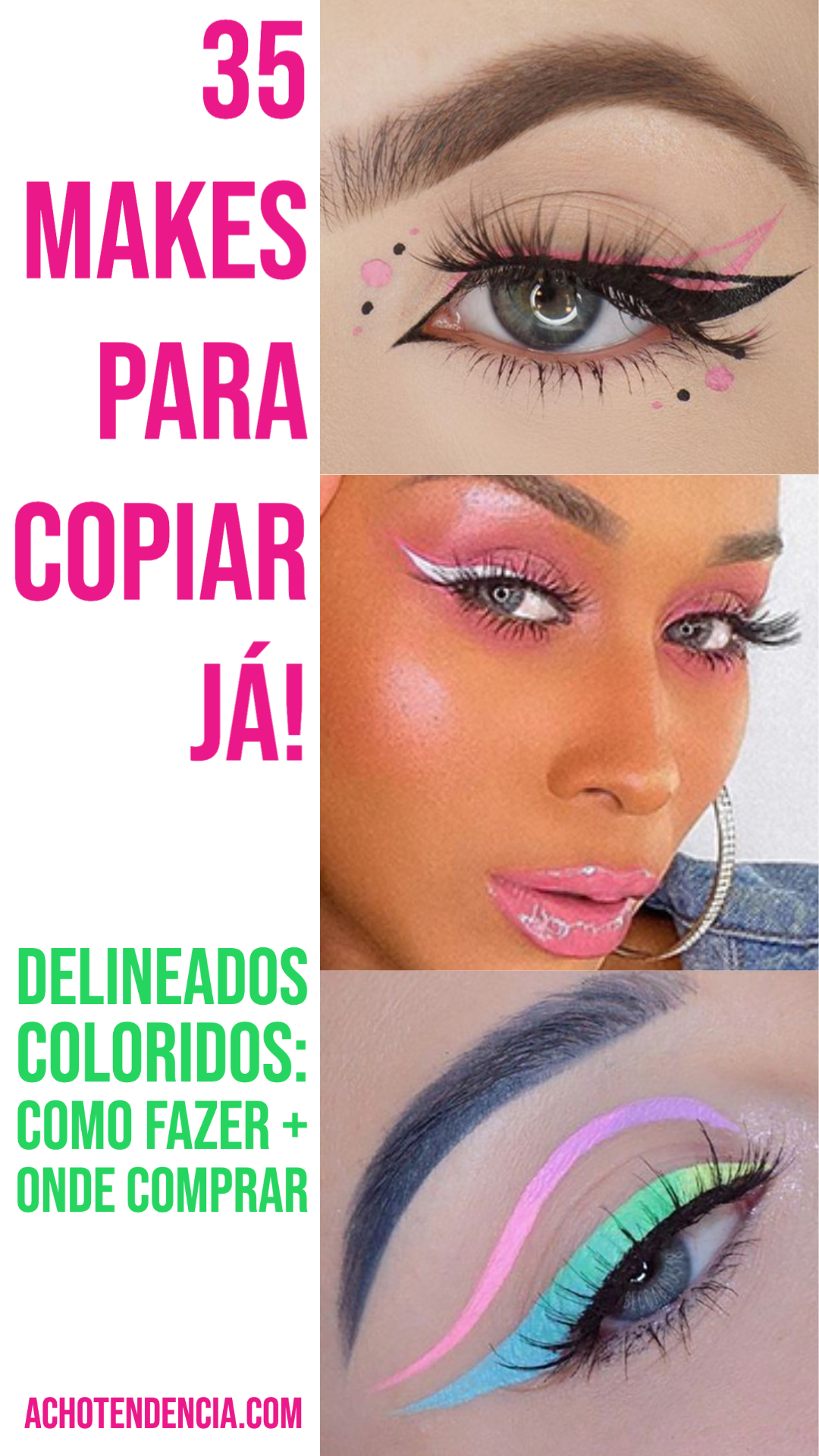 delineado colorido, delineador, neon, pastel, diferente, como fazer, onde comprar, delineado gráfico, delineado branco,